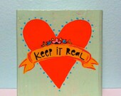 Keep It Real.