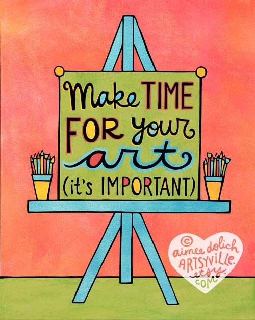 Make Time For Your Art (8x10 doodle print)