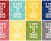 Life is Good - Subway Art - Instant Download