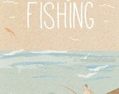 Let's Go Fishing, Illustration Print 6"x8"