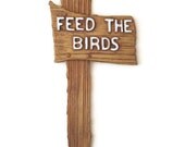 FEED THE BIRDS Garden Sign  - Clay Yard Sign - Feed Your Feathered Friends - Cute Sign