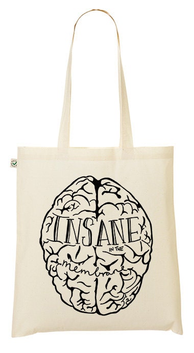 Illustrated 'Insane in the Membrane'Tote Bag hand printed