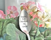 Thanks for helping me grow: Teacher Gift...  Garden marker vintage spoon