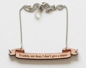 Movie Quote Necklace in Wood - Gone with the Wind
