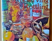 Home Preserving & Bottling by Gladys Mann, Vintage Cookbook, How to Make Homemade Jams, Chutneys, Beer, Wine, For Homesteaders Gardeners