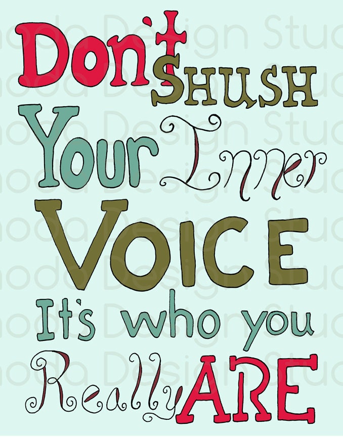 Don't Shush Your Inner Voice 8 x 10 Digital Print inspirational