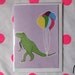 Cat and Dinosaur Card - T Rex - Birthday - Blank Inside - Balloons - With envelope