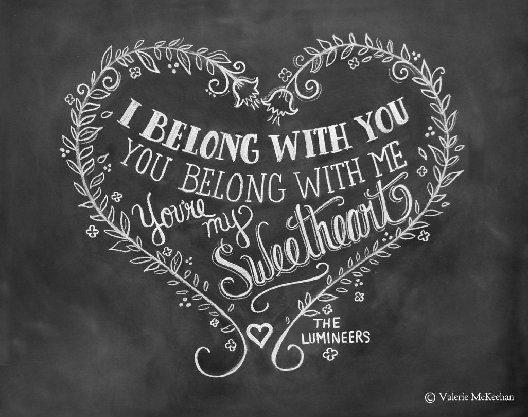 Wedding Print - Lumineers Lyrics - I Belong With You Print- Chalkboard Art - Hand Lettering
