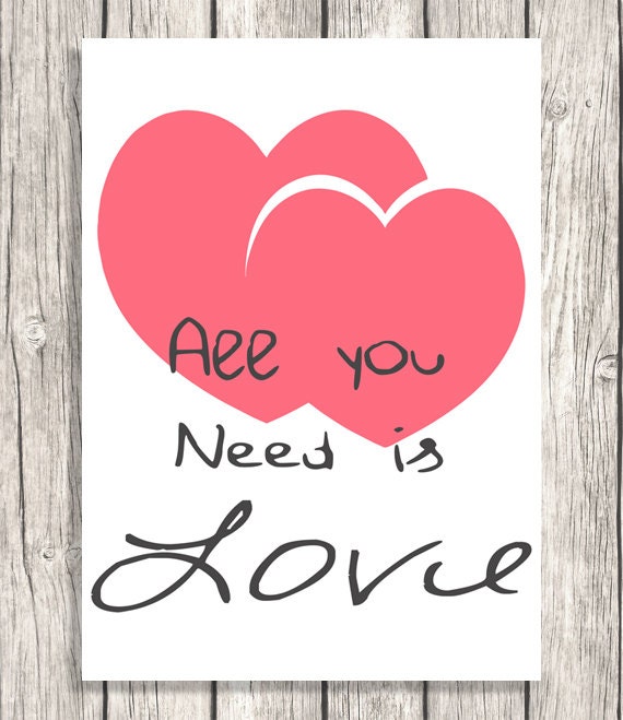 All You Need Is Love - Typography Decor - Nursery Art - Romantic Inspiring Quote Word Art - Printable File