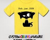 Black Cat Shirt Duh Kitty Shirt Screen Printed KIDS size Custom Made Duh Just Duh  Sarcastic Funny Shirt