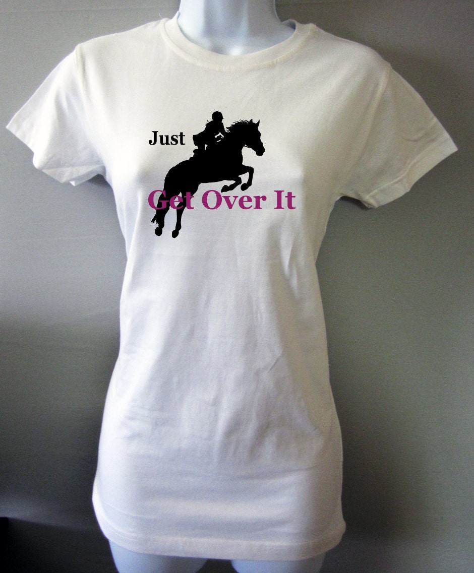 Funny Womens T shirt, Get over it Athletic T shirt by Adrenaline Clothing