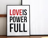 Love is powerfull. Black & red screenprint 11.8 x 16.5 (A3)