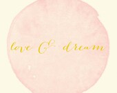 Love Print, Watercolour Print, Romantic Print, Typography, Wall Decor, Vintage Style Poster, Golden - Love & Dream