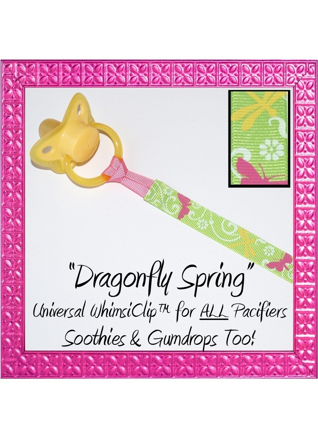 DRAGONFLY SPRING Universal WhimsiClip for ALL Pacifiers - Soothies/Gumdrops Too
