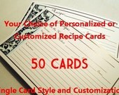 Your choice of 50 Personalized or Customized Recipe Cards 4x6 (3x5 by request)