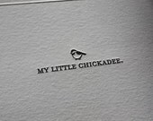 Letterpress 'My Little Chickadee' Card and Matching Envelope -- Aniversary, Thank You, Blank Note, or Hello
