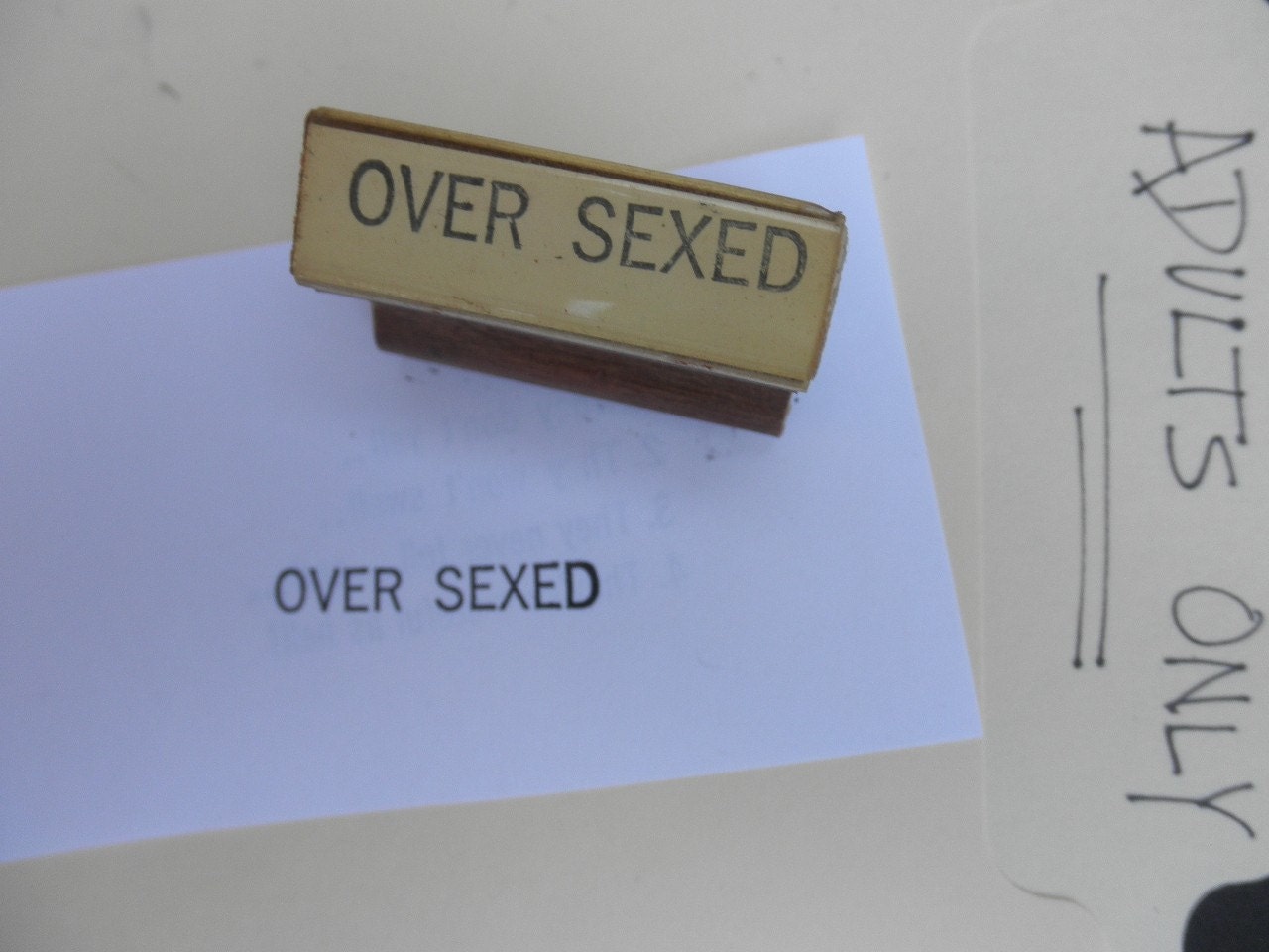 Vintage RUBBER STAMP with Adult Theme- Over Sexed