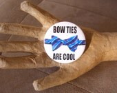 2.25 inch "Bow Ties Are Cool" Button