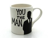 You The Man Mug Gift For Him