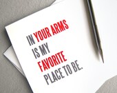 I love you card, Valentine card - In your arms is my favorite place to be