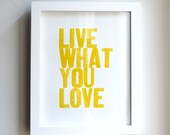 Live What You Love Letterpress Print in Yellow