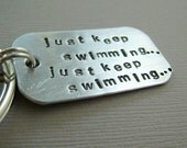 Hand Stamped Keychain Just Keep Swimming... Inspired by CandidGrace