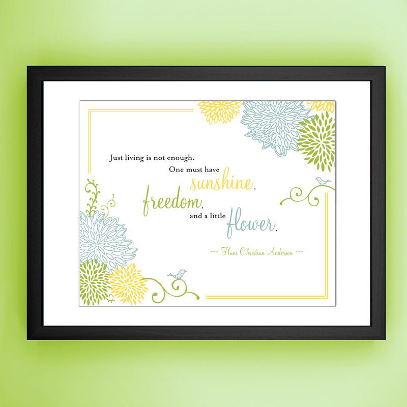 Giclee Print - Hans Christian Andersen Quote - Sunshine Freedom and A Little Flower Print - 8x10