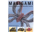 Makigami:  Recycle Newspaper into Beautiful (and durable) Jewelry