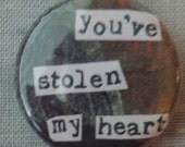 You've stolen my heart, 1 inch pin