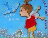 Whimsical Girl with Wings - Original Mixed Media Art - Keep Trying - 4 x 4 Inches on Wood