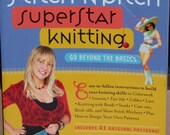Stitch 'N Bitch Superstar Knitting  Go Beyond The Basics