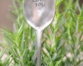 Garden Marker - Vintage & Antique Silverware -  Custom - Iced Tea Spoon "I LOVE YOU"