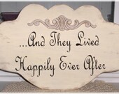 And They Lived Happily Ever After Cream Shabby Cottage Wedding Anniversary Wood Sign Custom Sign