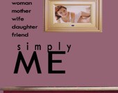 Woman Mother Wife Daughter Friend SIMPLY ME Vinyl Wall sayings lettering Decal