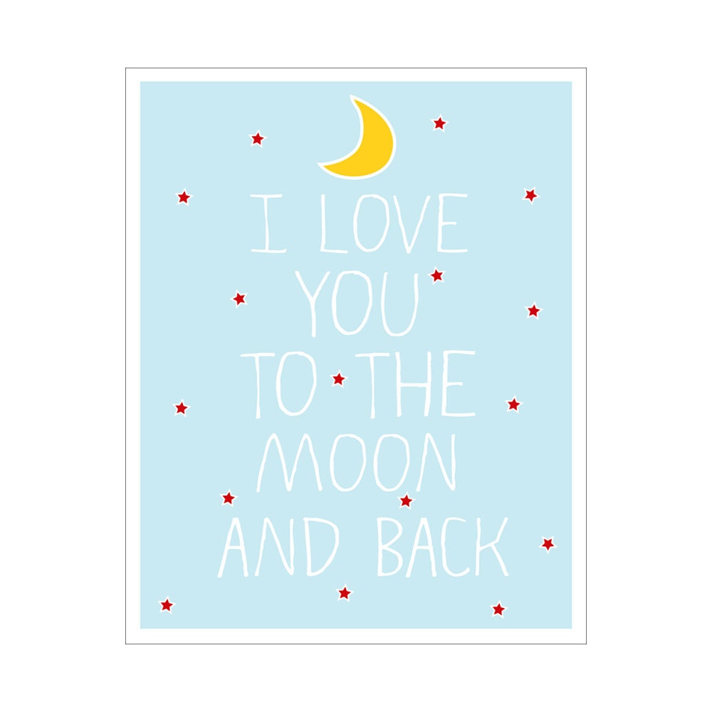 I Love You To The Moon And Back 8x10 inch Poster Print