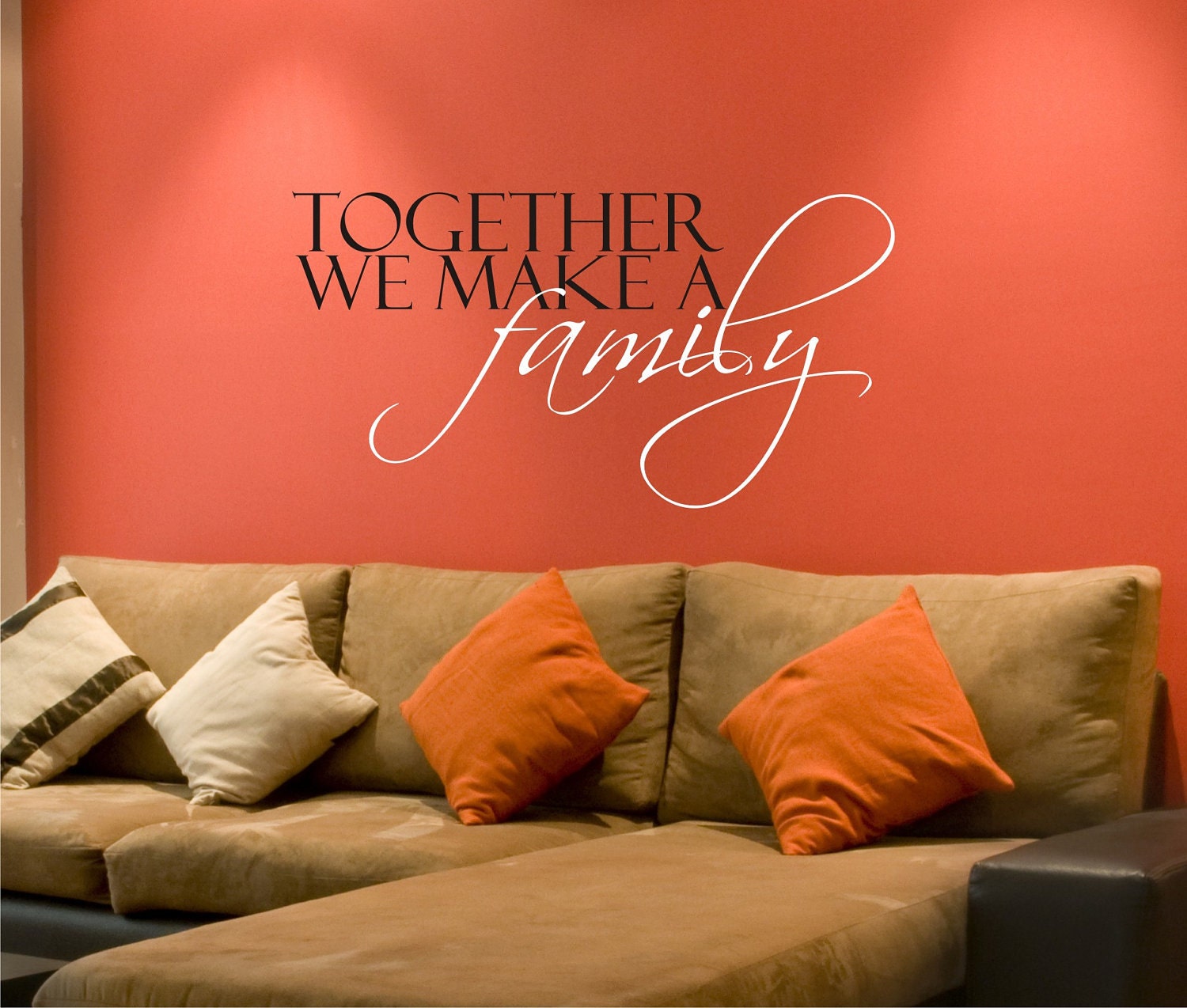 Wall Decal Quote Together We Make A Family - Vinyl Wall Stickers Art Words