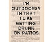 dictionary art vintage I'm OUTDOORSY In That I Like Getting DRUNK on PATIOS - vintage book page print - funny quote dictionary art - ExLibrisJournals