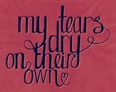 Tears Dry On Their Own by Amy Winehouse - 4x6 Inch Matte Photographic Lyrical Print