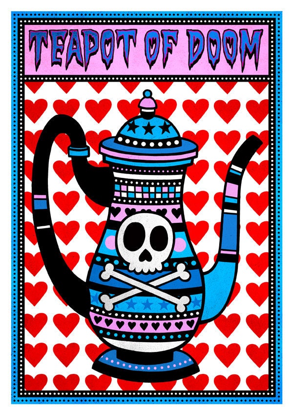 Teapot Of Doom - illustration print A4