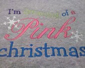 Ladies Long Sleeve I'm Dreaming of a Pink Christmas Embroidered tshirt
