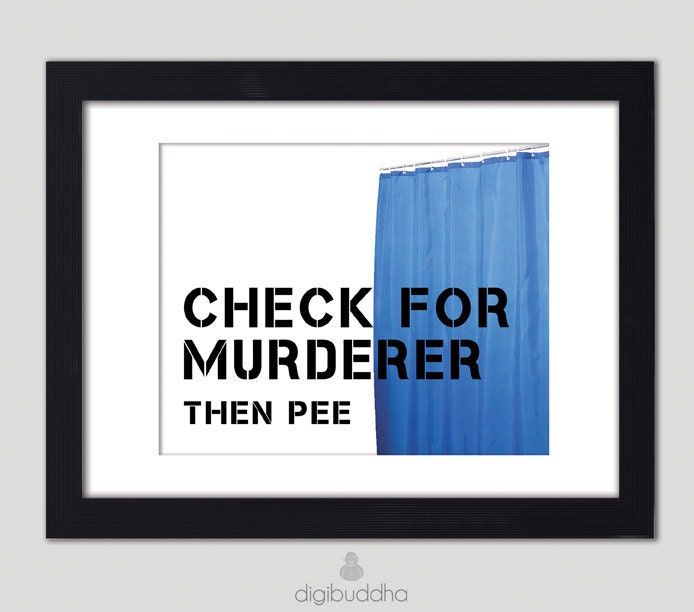 Check for Murderer Then Pee Poster Typography Word Art Bathroom Wall Art 8x10 Quirky Shower Curtain Poster Wall Decor Premium Print