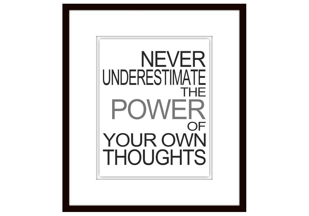 Printable Never Underestimate the Power of Your Own Thoughts 8x10 Word Art Download PDF