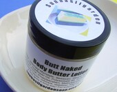 Body Butter Lotion - Butt Naked - 4.5 oz. Jar - NEW