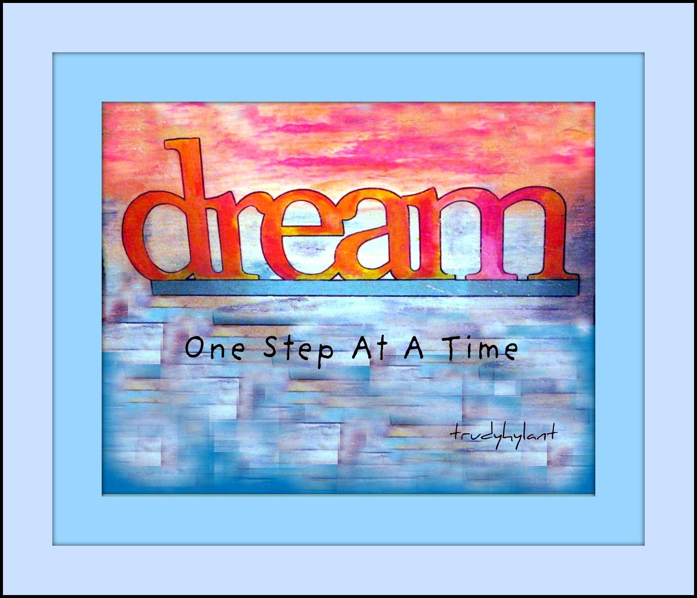 Art Digital Print Art Painting Print Motivational Word Art Dream One Step At A Time