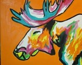 A Colorful Moose Of course
