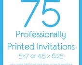 Professional Printing of 75 Invitations