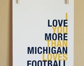 MADE TO ORDER, I Love You More Than Michigan Loves Football, Choose Colors/Text, Unframed, 8x10,