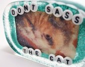 Don't Sass the Cat - Art for Your Shower