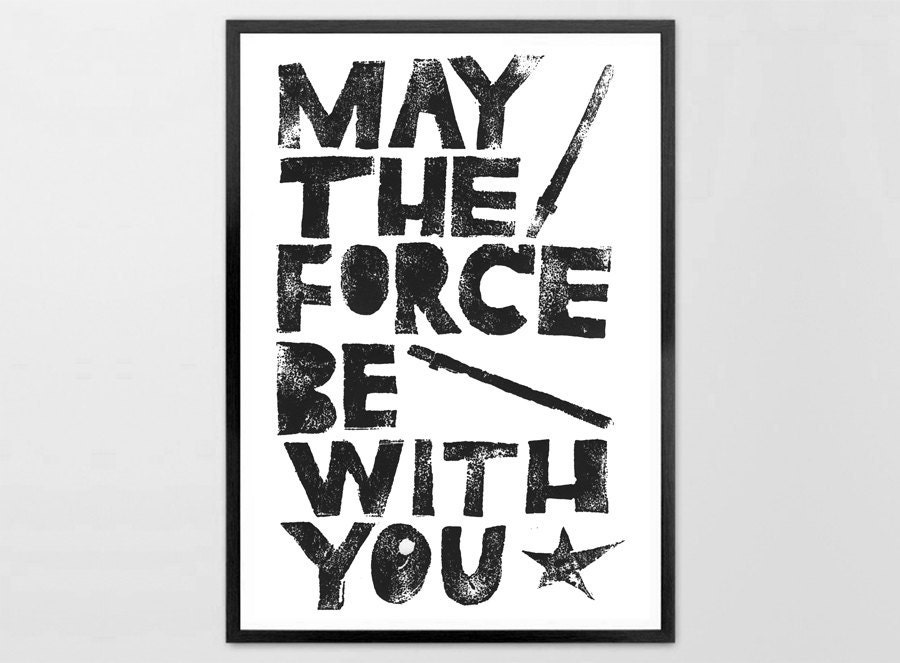 Star Wars May the Force be with You - Linoleum letterpress typography Archival Art Print black