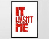 Linocut Print - IT Wasn't Me red - letterpress typography Art Print